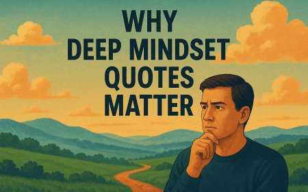 Deep Mindset Quates to Inspire Growth and Positive Thinking-2025